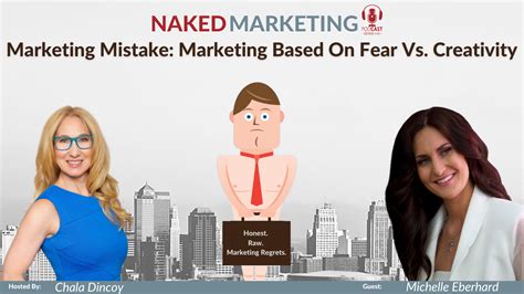 Marketing Mistake Marketing Based On Fear Vs Creativity