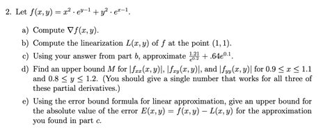 Solved 2. Let f(x,y)=x2⋅ey−1+y2⋅ex−1. a) Compute ∇f(x,y). b) | Chegg.com