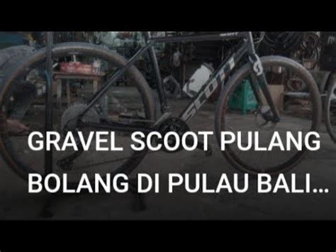 GRAVEL SCOOT BERSHIMANO GRX TANGGUH DI SEGALA MEDAN YouTube