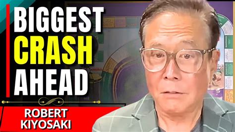 The Biggest Market Crash Is About To Happen Robert Kiyosaki