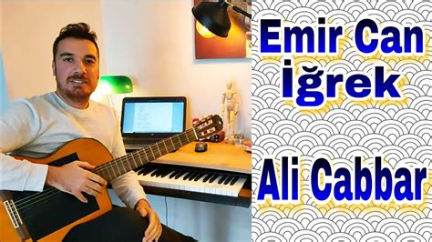 Emir Can İğrek ALİ CABBAR Nasıl Çalarım Artistik Hareketlerle Gitar