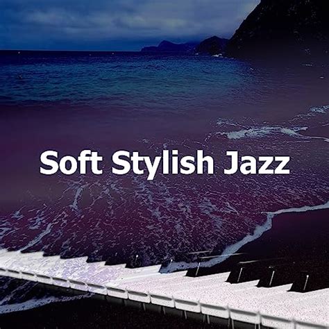 Amazon Music Soft Jazz Style Soft Stylish Jazz Amazon Co Jp