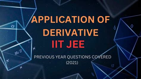 APPLICATION OF DERIVATIVE I ALL PYQ S JEE MAINS I JEE MAINS YouTube