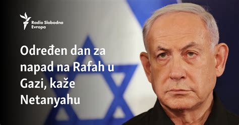 Određen dan za napad na Rafah u Gazi kaže Netanyahu