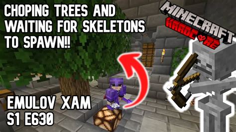 Choping Trees And Waiting For Skeletons To Spawn Minecraft Hardcore