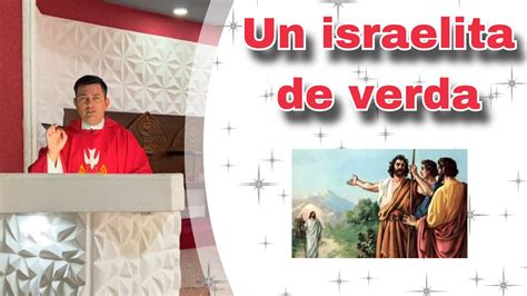 Un Israelita De Verdad Padre Ricardo Prato Youtube