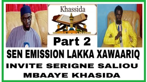 Sen Emission Lakka Xawaariq Invite Serigne Saliou Mbaaye Touba Sekhawga