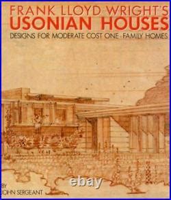 Frank Lloyd Wright’s Usonian Houses Designs for Moderate Cost One ...