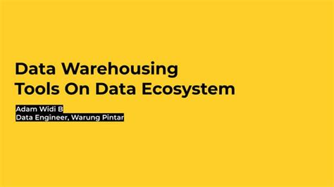 Data Warehousing Tools on Data Ecosystem | PPT