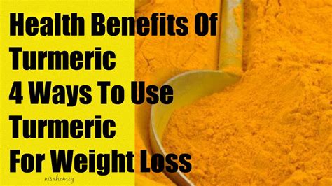 Health Benefits Of Turmeric Turmeric Tea For Weight Loss 4 Ways To Use Turmeric For Weight