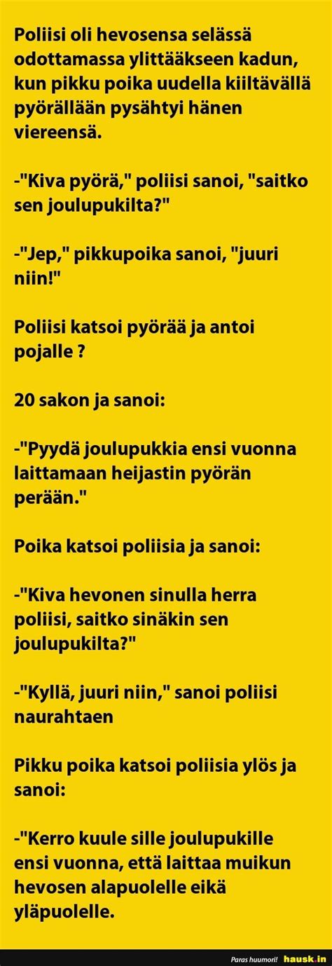 Poliisi Oli Hevosensa Sel Ss Huumoria Joka P Iv N Parhaat