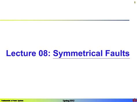 PPT - Lecture 08: Symmetrical Faults PowerPoint Presentation, free ...