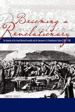 Libro Becoming A Revolutionary The Deputies Of The French National