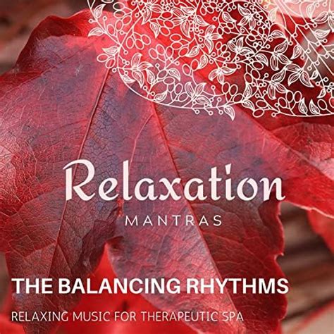 Amazon Musicでzen Healing Melodies And Massage Tribeのthe Balancing Rhythms