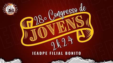 Ao Vivo Encerramento Do Congresso De Jovens Ieadpe Filial