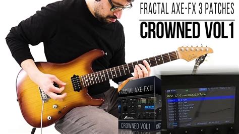 Fractal Audio Axe Fx Iii Fm Patches Crowned Vol Playthrough