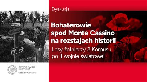 Bohaterowie spod Monte Cassino na rozstajach historii Losy żołnierzy 2