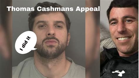 Thomas Cashman Appeal To Appeal Reduced Sentence Youtube