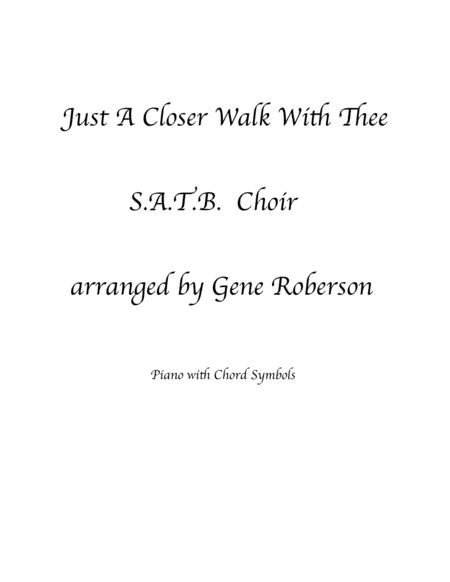 Just A Closer Walk With Thee Satb Choir Arr Gene Roberson By