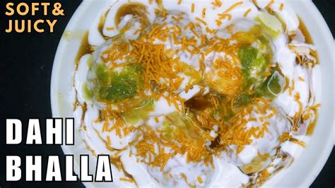 Soft And Juicy Dahi Bhalla Recipe Dahi Vada Recipe Curd Recipe Easy