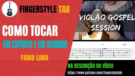 Em Espirito E Em Verdade Arranjo Violão Fingerstyle Tablatura