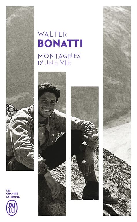 Montagnes D Une Vie Bonatti Walter Amazon Fr Livres