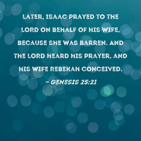 Genesis 25 21 Later Isaac Prayed To The LORD On Behalf Of His Wife