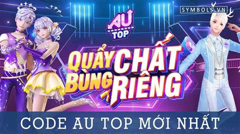 Code AU Top Mới Nhất 2024 Chia Sẻ Acc VIP Miễn Phí