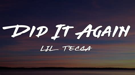 Lil Tecca - Did It Again (Lyrics) - YouTube Music