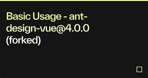 Basic Usage Ant Design Vue 4 0 0 Forked Codesandbox