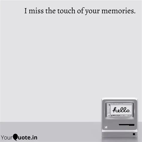 I Miss The Touch Of Your Quotes Writings By Suvam Biswas