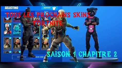 Tous Les Prochains Skins Fortnite Saison 1 Chapitre 2 Pioche Youtube