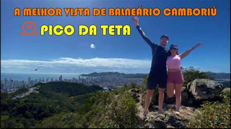 Trilha Em Balne Rio Cambori Conhecemos O Pico Da Teta Youtube