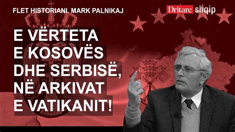 E vërteta e Kosovës dhe Serbisë në arkivat e Vatikanit Flet