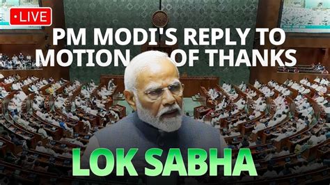 Pm Modi S Reply To Motion Of Thanks On President S Address In Lok Sabha