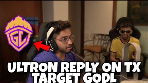 Ultron Reply On Tx Target Godl Youtube