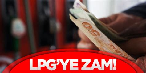 Lpg Ye Zam Geldi Yeni Akit