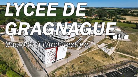 Lycée de Gragnague Ode à l Architecture et à la Technique YouTube