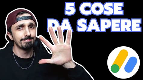 5 Cose Che Devi Sapere Prima Di Iniziare Con Adsense