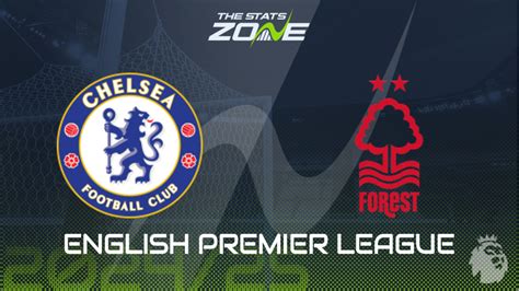 Chelsea Vs Nottingham Forest Preview Prediction English