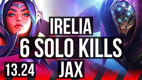 Irelia Vs Jax Top Solo Kills Games Godlike Br