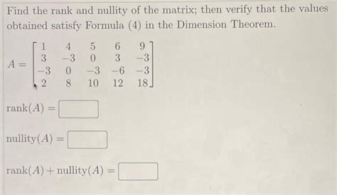 Solved Find The Rank And Nullity Of The Matrix Then Verify Chegg