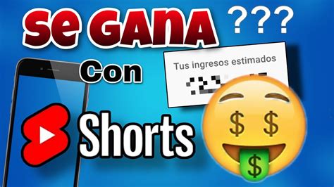 Los Videos Shorts Si Ganan Dinero En La Monetizacion Normal De Youtube