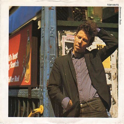 Tom Waits – Downtown Train Lyrics | Genius Lyrics