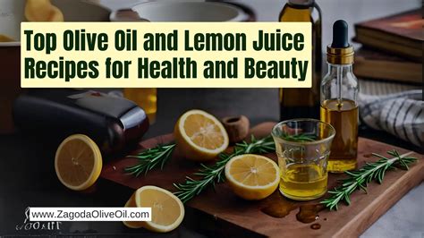 How To Create The Perfect Olive Oil And Lemon Juice Recipe For Your Needs Zagoda Olive Oil