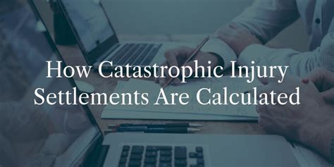 How Are Catastrophic Injury Settlements Calculated