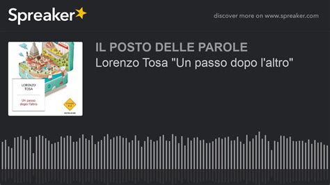 Lorenzo Tosa Un Passo Dopo L Altro Youtube