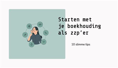 Starten Met Je Boekhouding Als Zzp Er Slimme Tips Paperdork