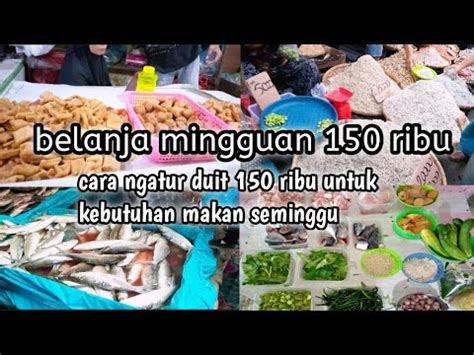 CARA MENGATUR DUIT 150 RIBU UNTUK KEBUTUHAN MAKAN SEMINGGU BELANJA