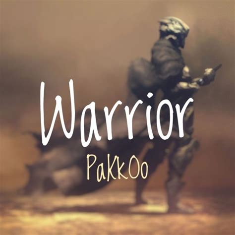 Stream PaKkOo - Warrior by Diacamma | Listen online for free on SoundCloud